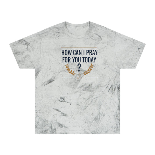 Prayer Request Tie-Dye T-Shirt — "How Can I Pray For You Today?"